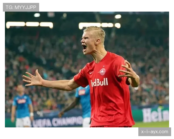 哈兰德欧冠关键先生表现稳健，近期淘汰赛持续提升决定性进球